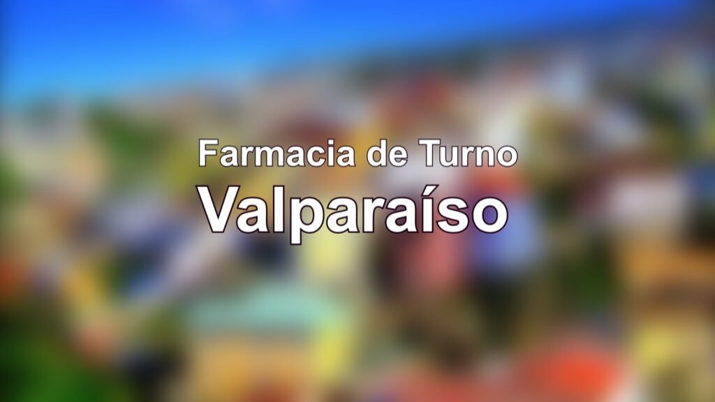 Farmacia de Turno en Valparaíso